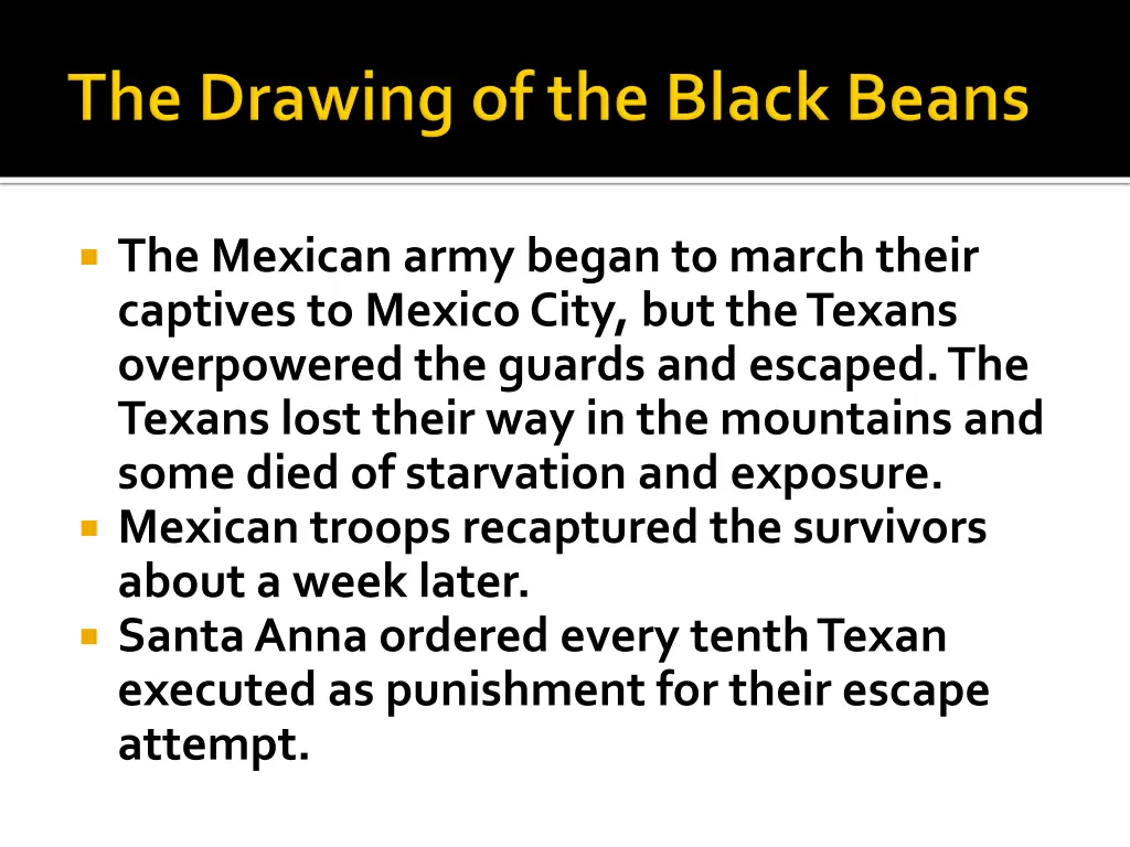 the mexican army began to march their captives