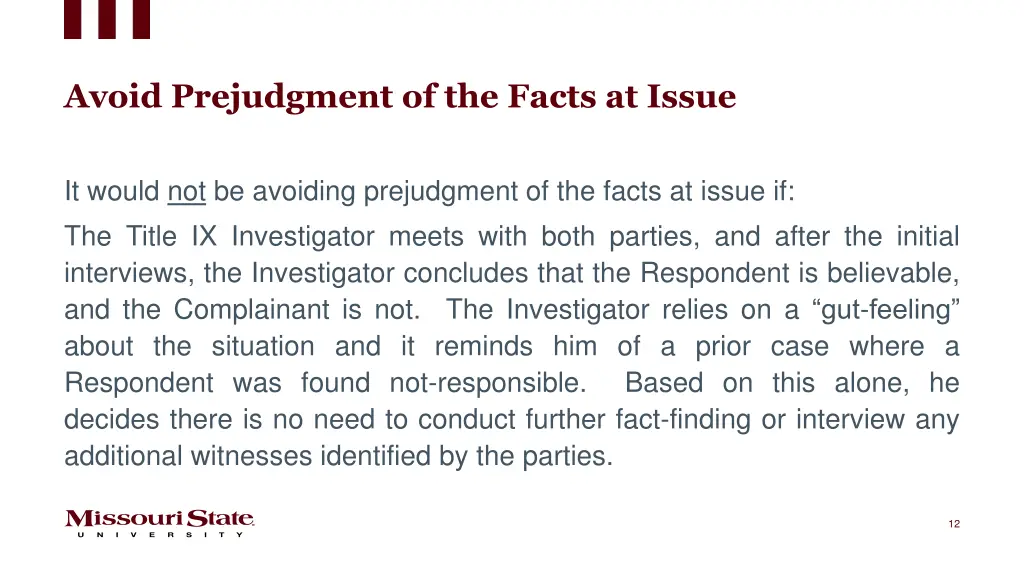 avoid prejudgment of the facts at issue 2