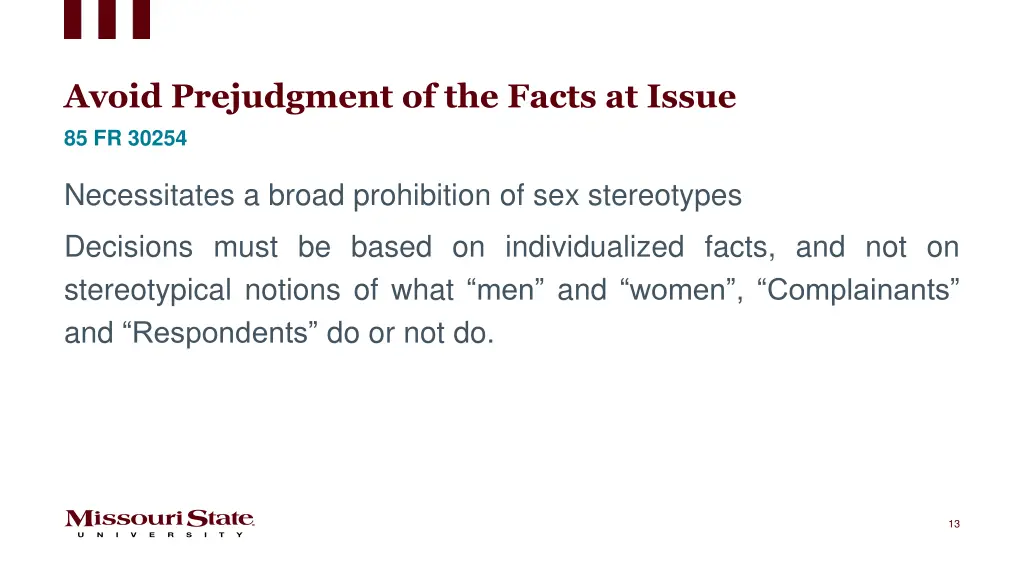 avoid prejudgment of the facts at issue 3