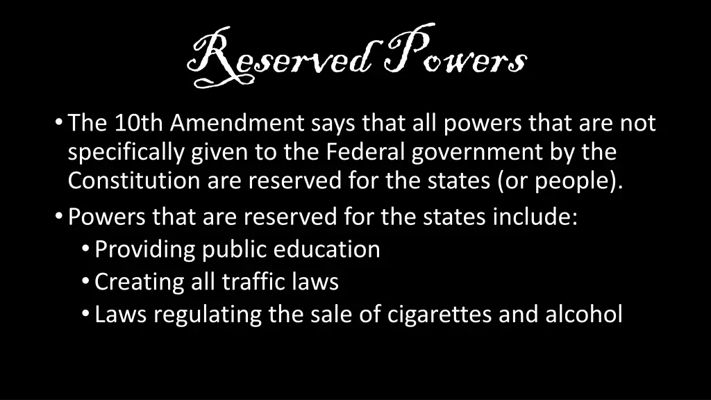 reserved powers the 10th amendment says that