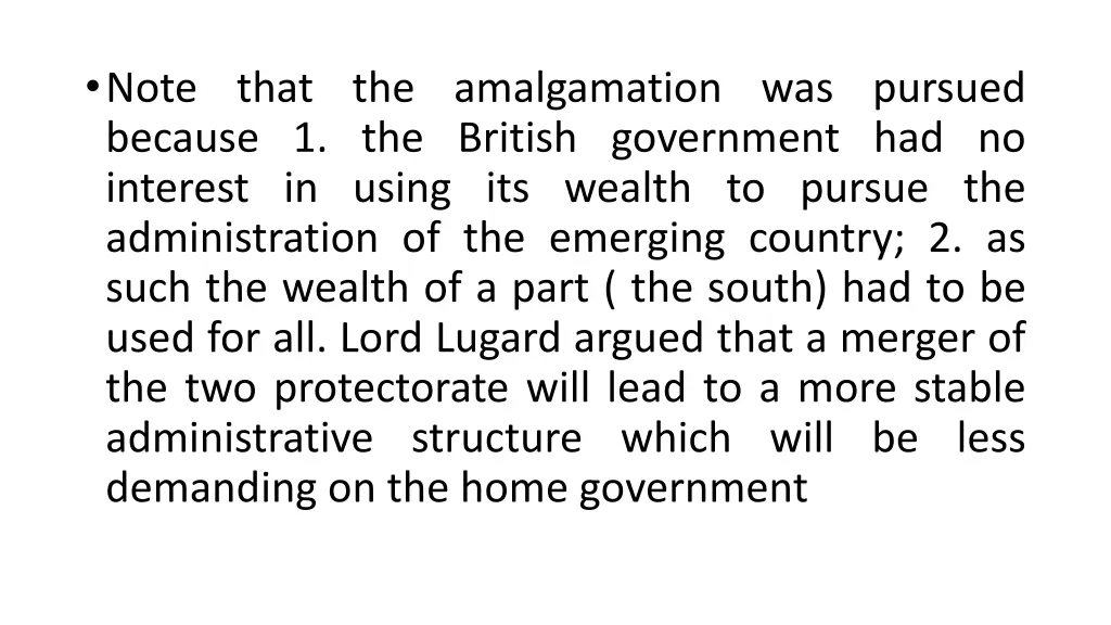 note that the amalgamation was pursued because