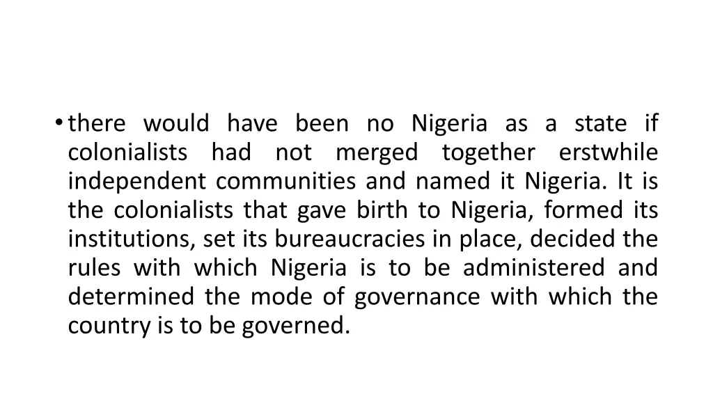 there would have been no nigeria as a state