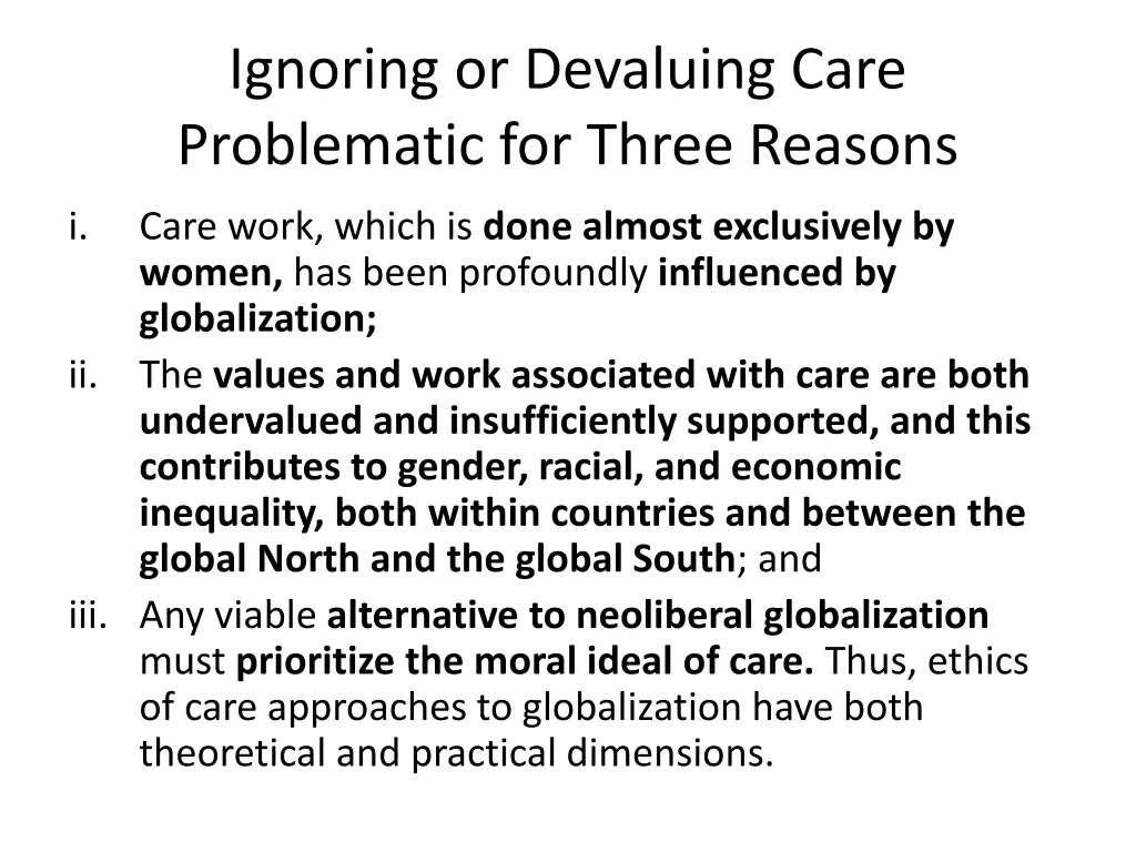 ignoring or devaluing care problematic for three