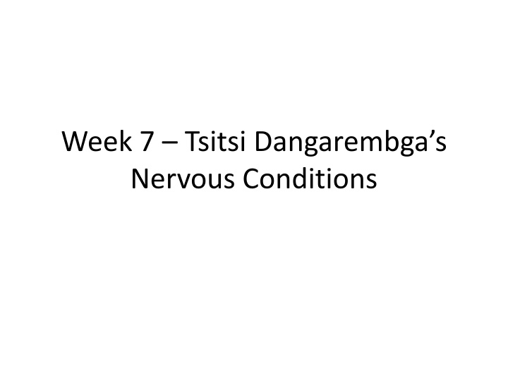 week 7 tsitsi dangarembga s nervous conditions