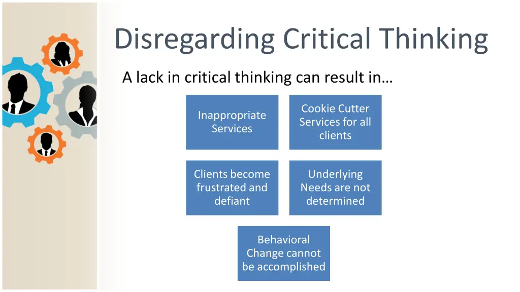 disregarding critical thinking