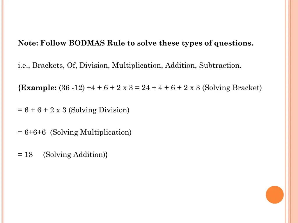 note follow bodmas rule to solve these types