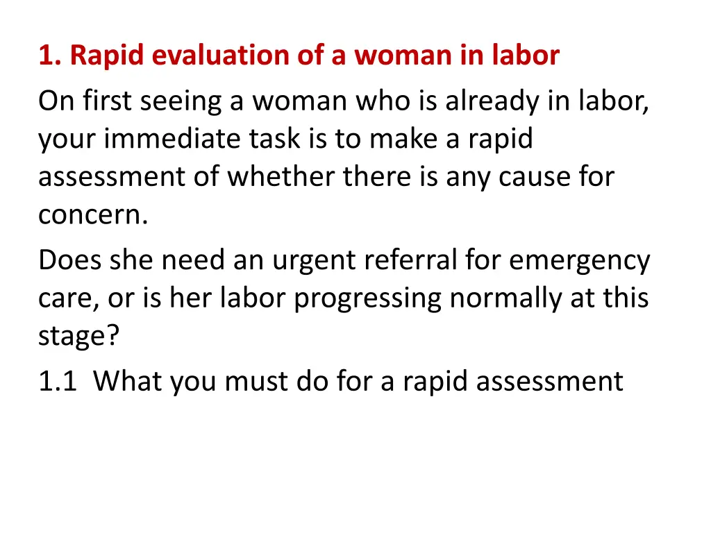 1 rapid evaluation of a woman in labor on first