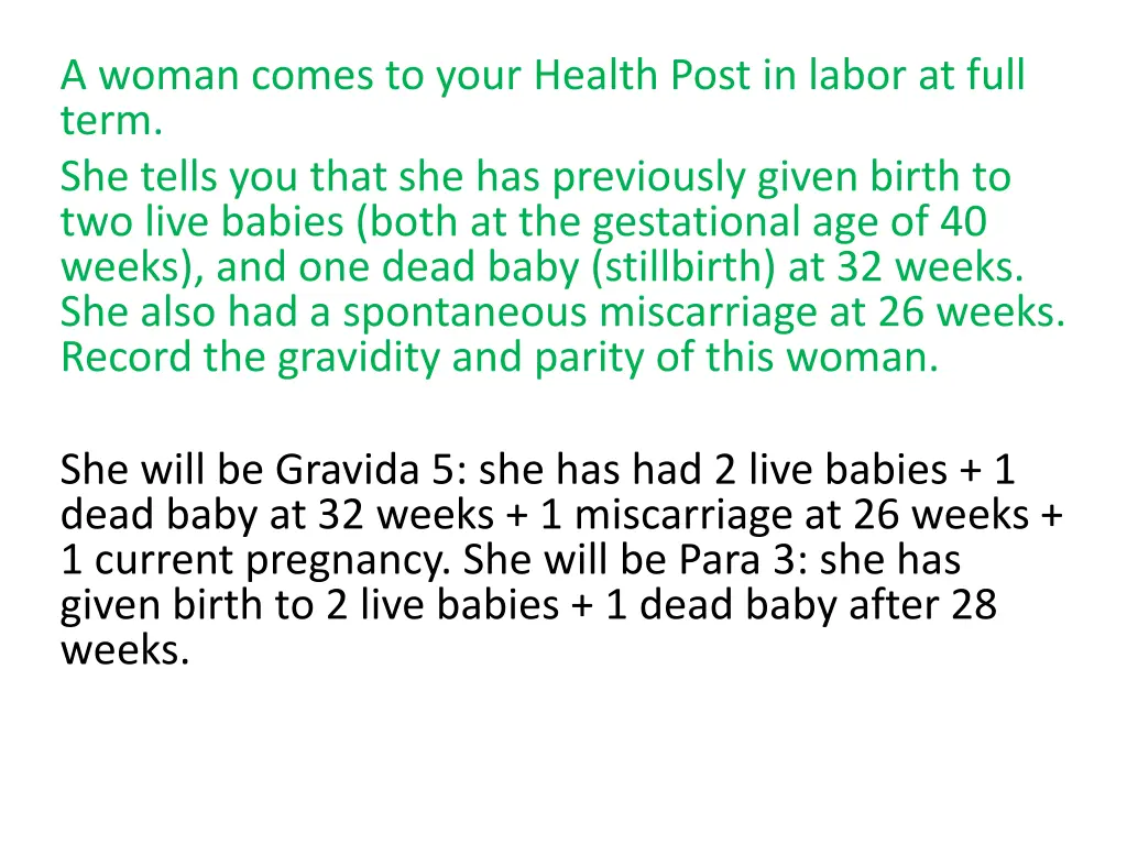 a woman comes to your health post in labor