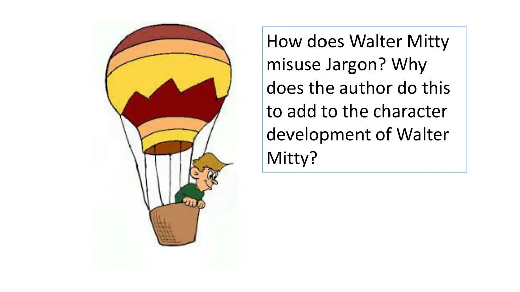 how does walter mitty misuse jargon why does