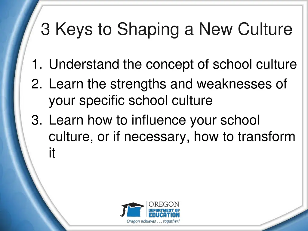 3 keys to shaping a new culture