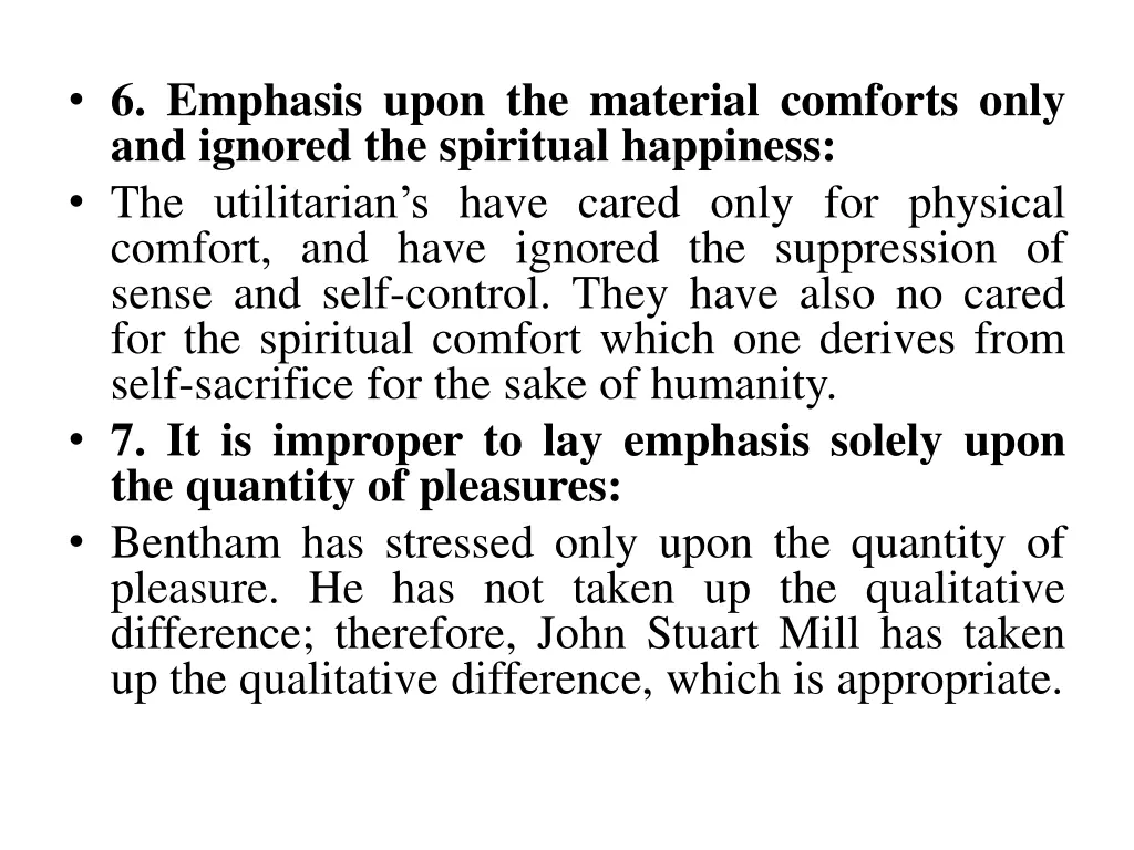 6 emphasis upon the material comforts only