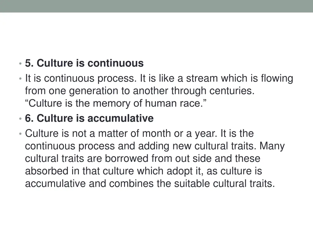 5 culture is continuous it is continuous process