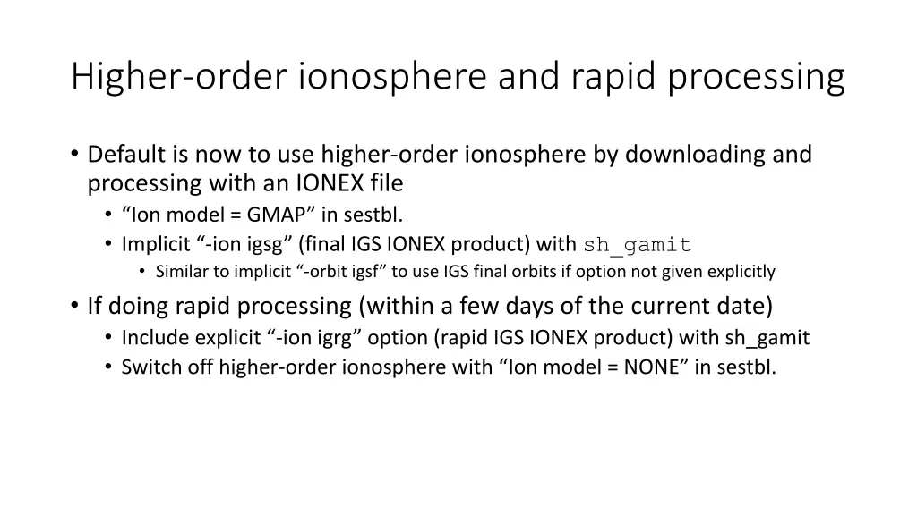 higher order ionosphere and rapid processing