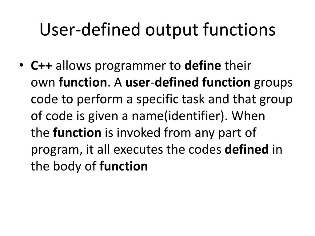 user defined output functions