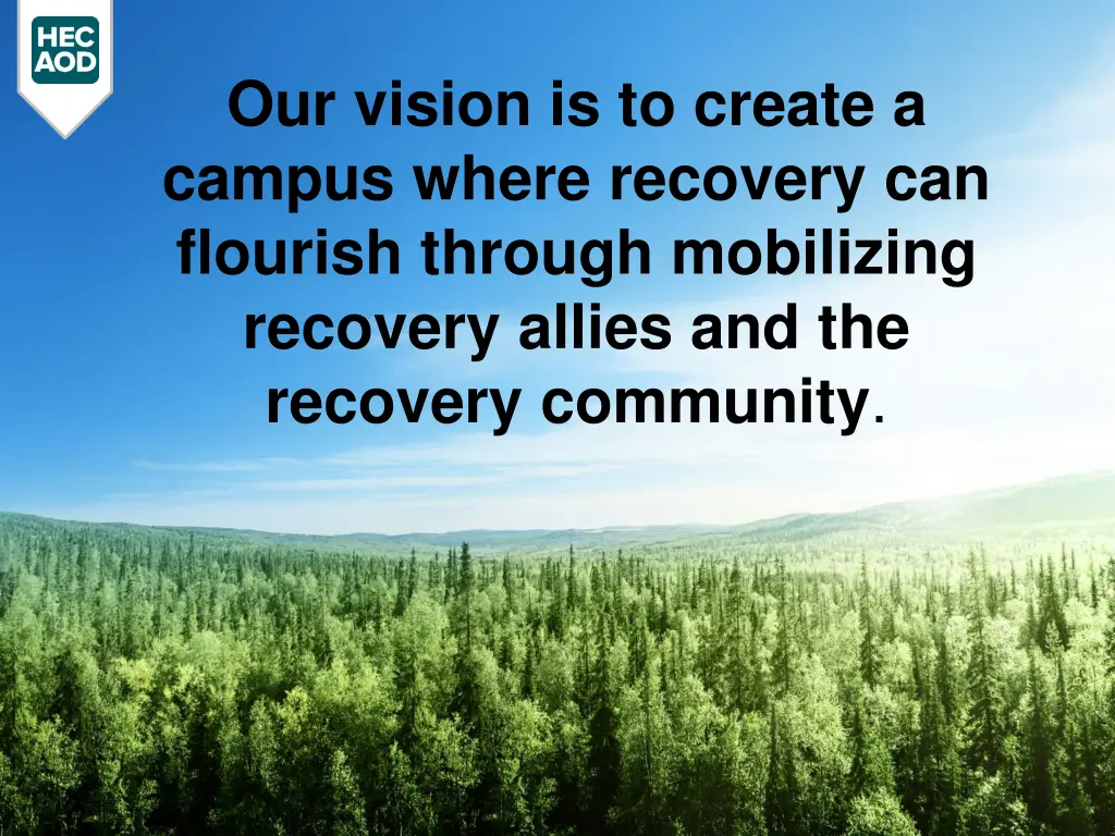 our vision is to create a campus where recovery