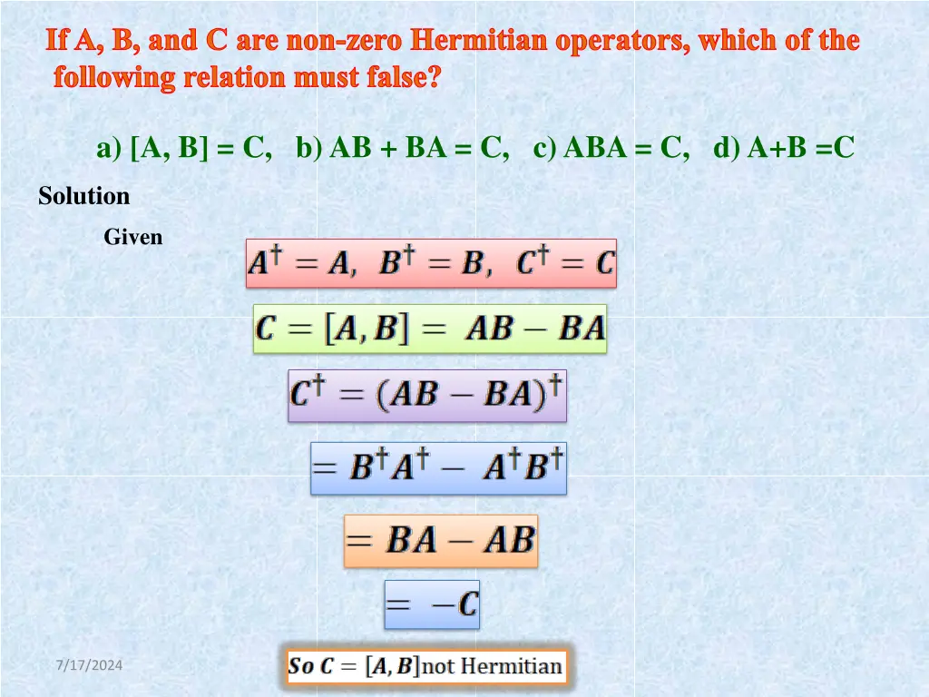 if a b and c are non zero hermitian operators