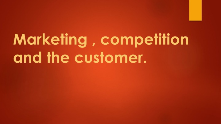 marketing competition and the customer