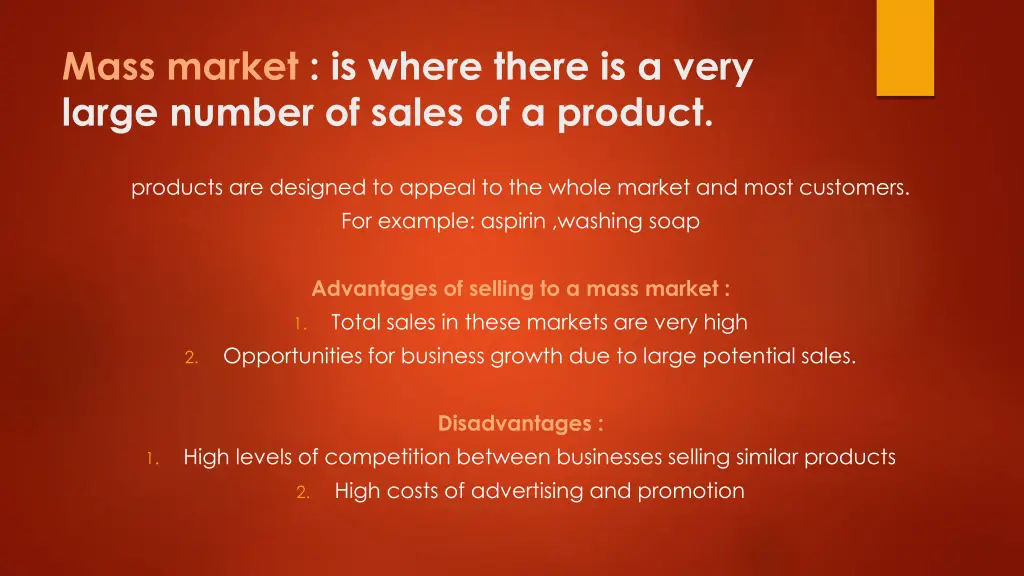 mass market is where there is a very large number