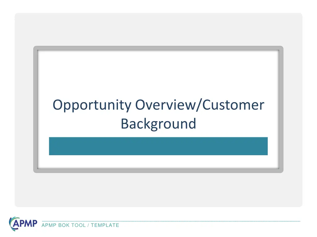 opportunity overview customer background