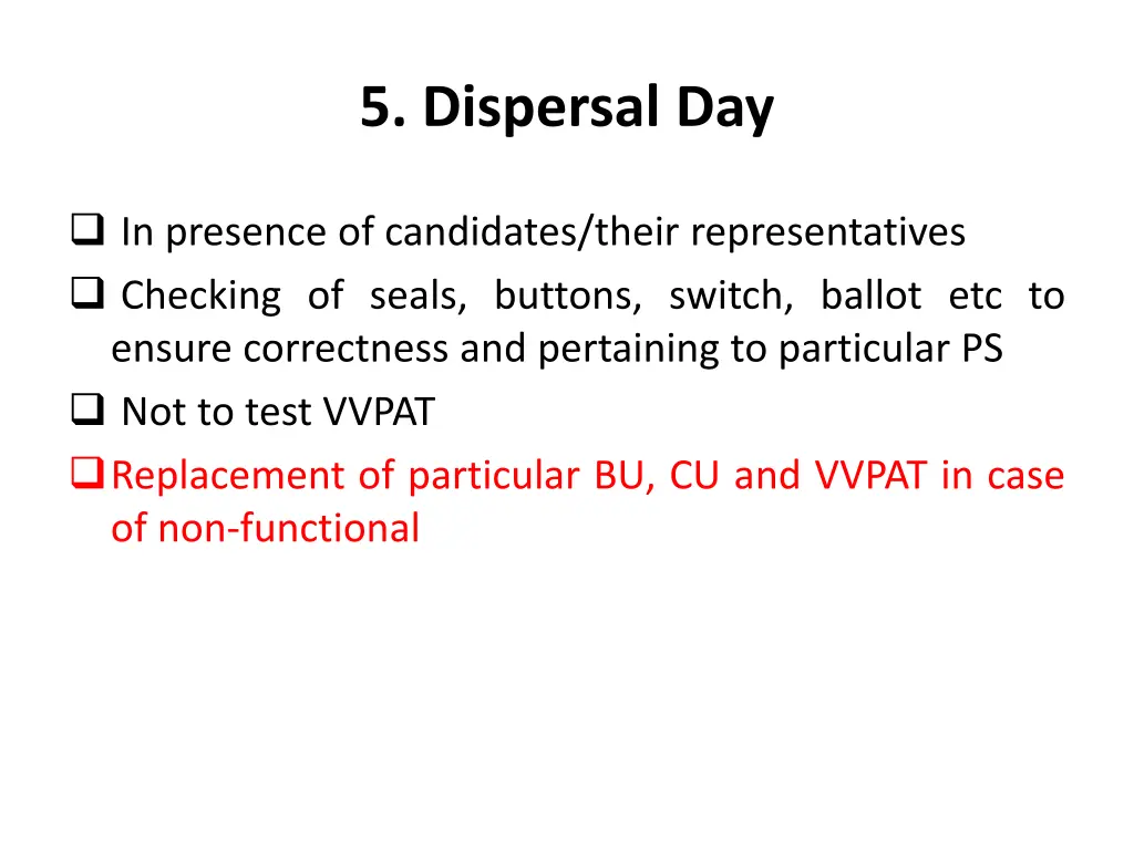 5 dispersal day