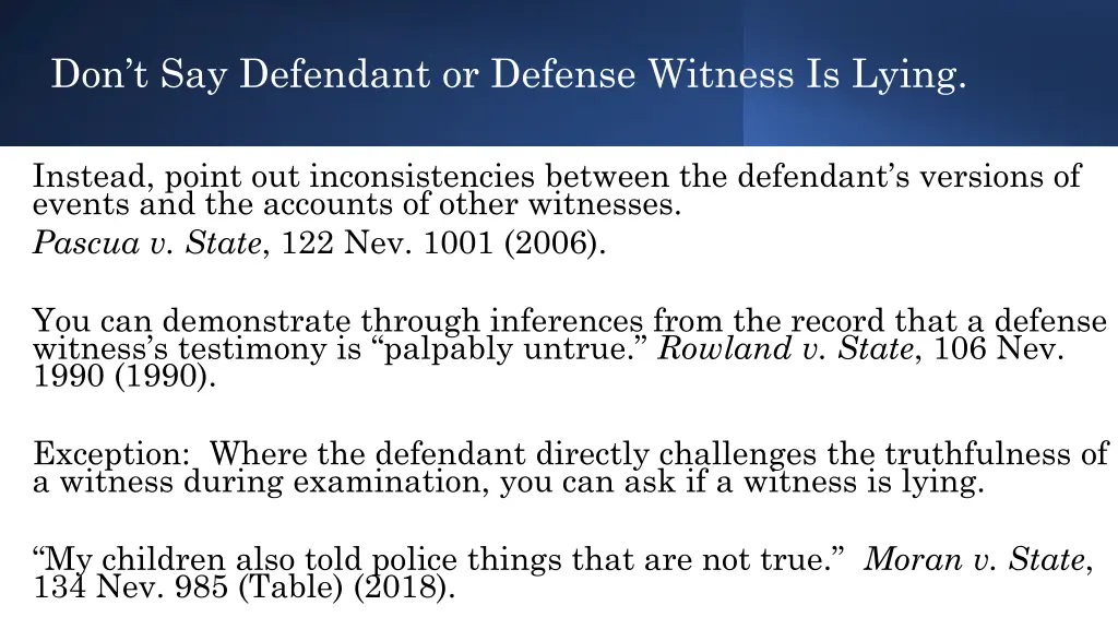 don t say defendant or defense witness is lying 1