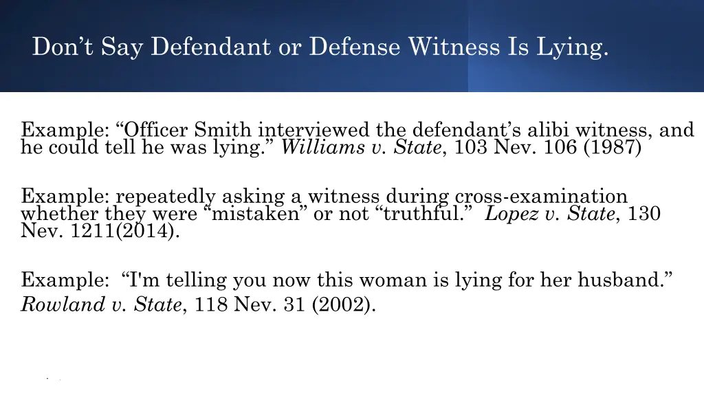 don t say defendant or defense witness is lying