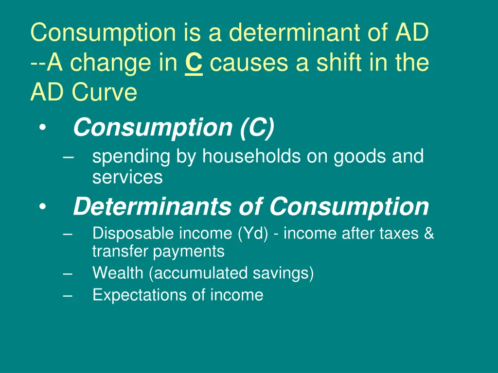 consumption is a determinant of ad a change