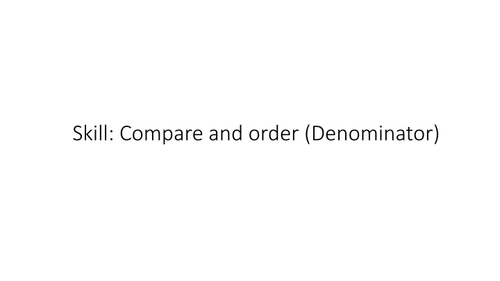 skill compare and order denominator