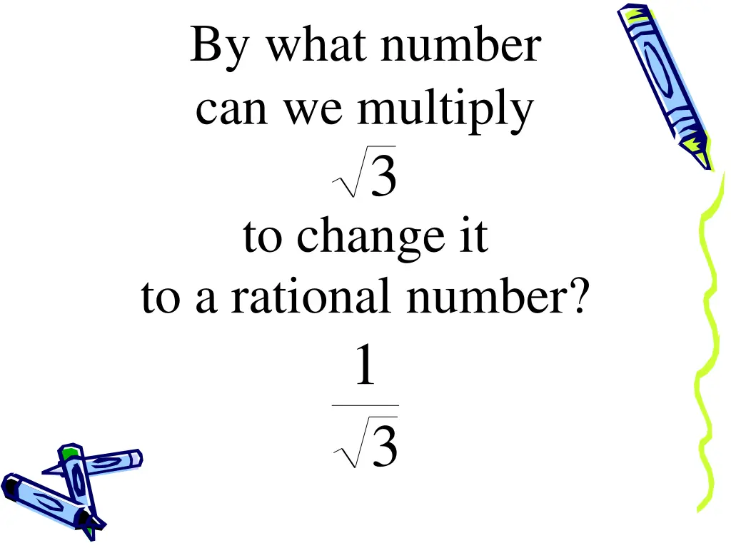 by what number can we multiply