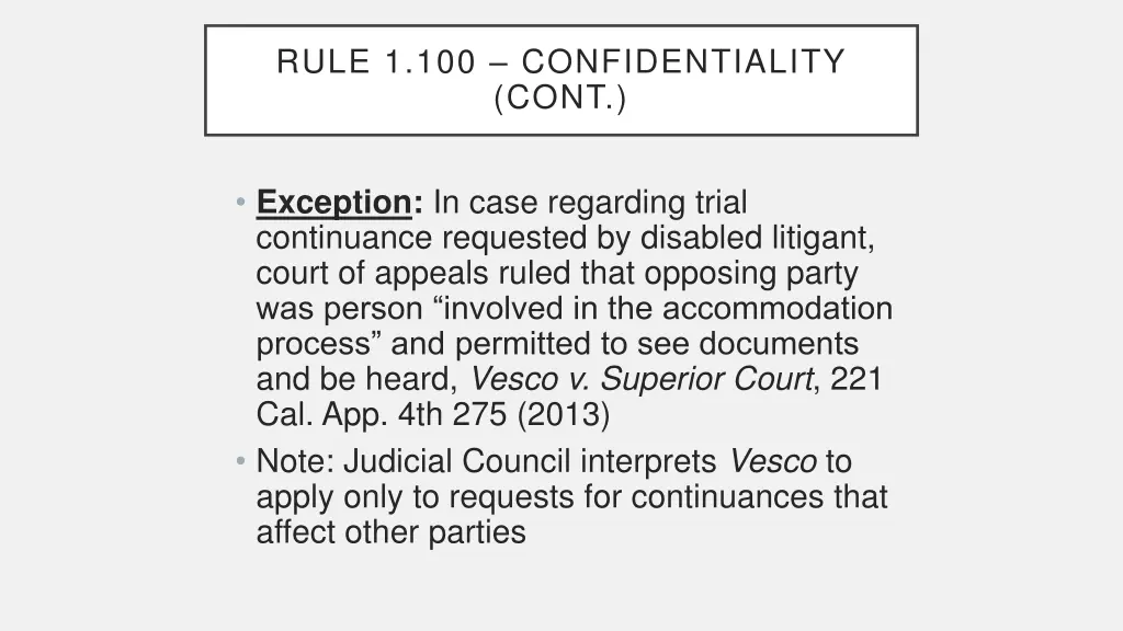 rule 1 100 confidentiality cont