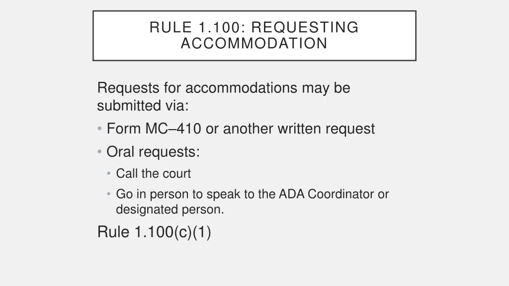 rule 1 100 requesting accommodation