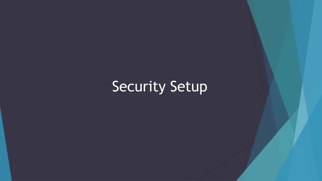 security setup