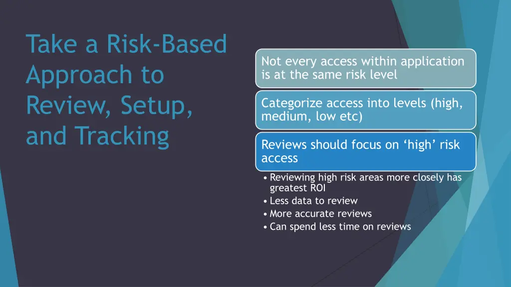 take a risk based approach to review setup