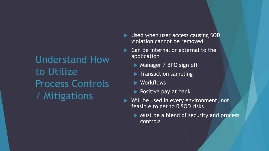 used when user access causing sod violation