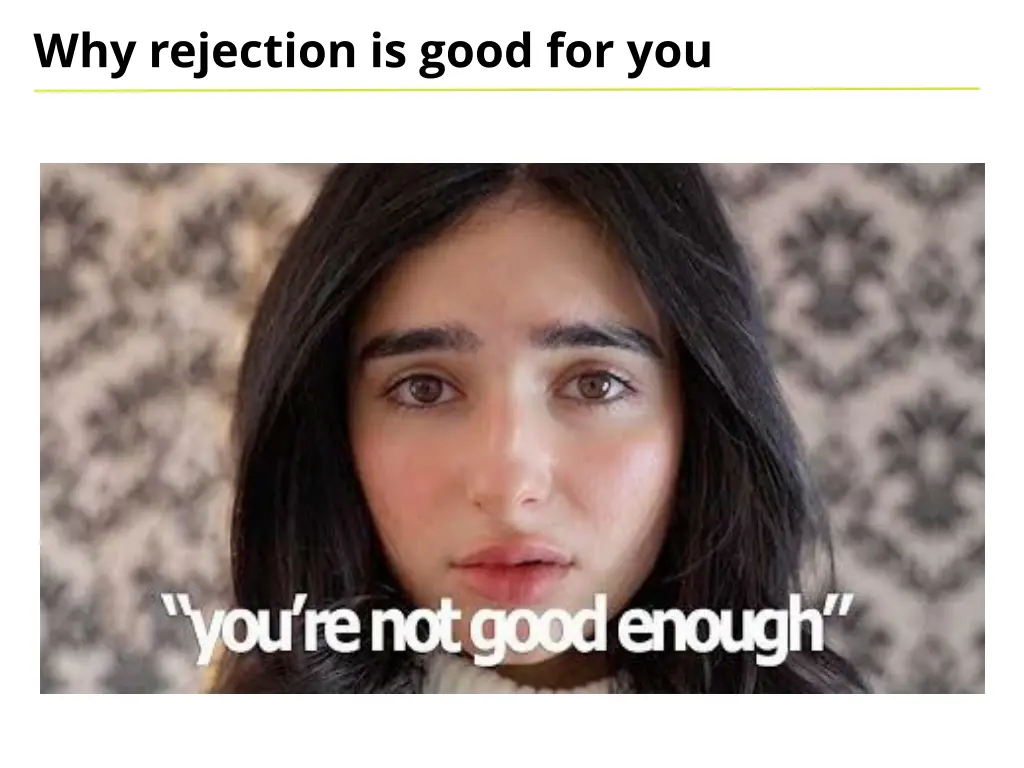 why rejection is good for you