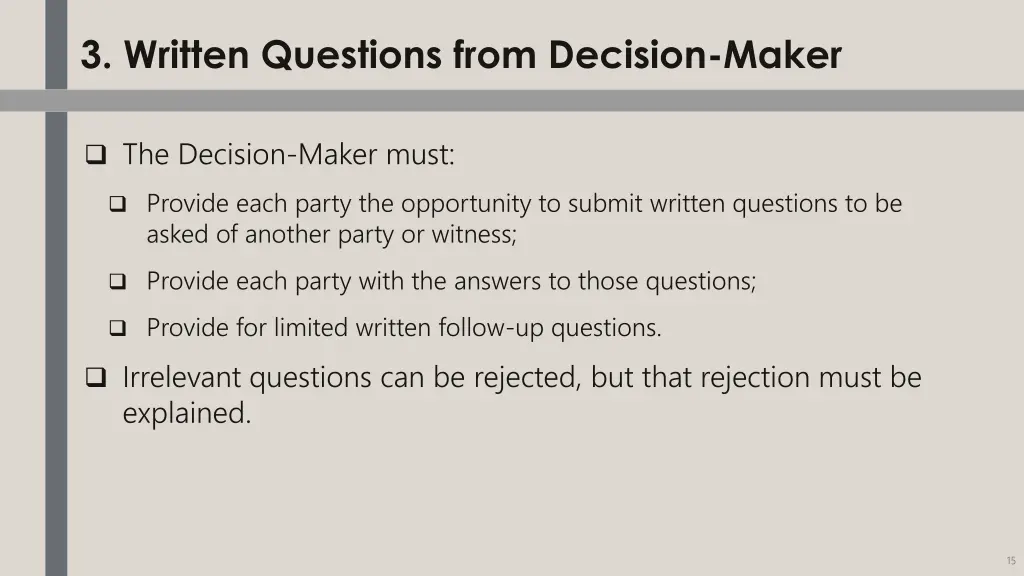 3 written questions from decision maker