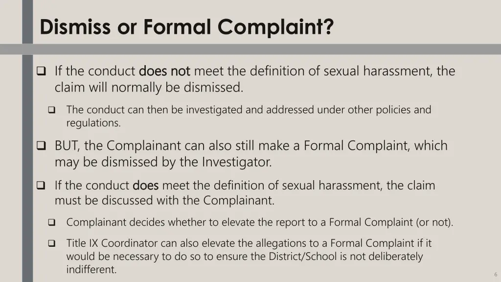 dismiss or formal complaint