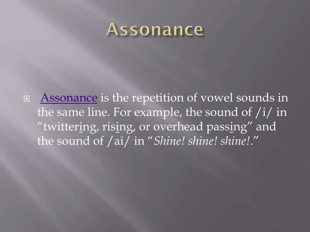 assonance is the repetition of vowel sounds