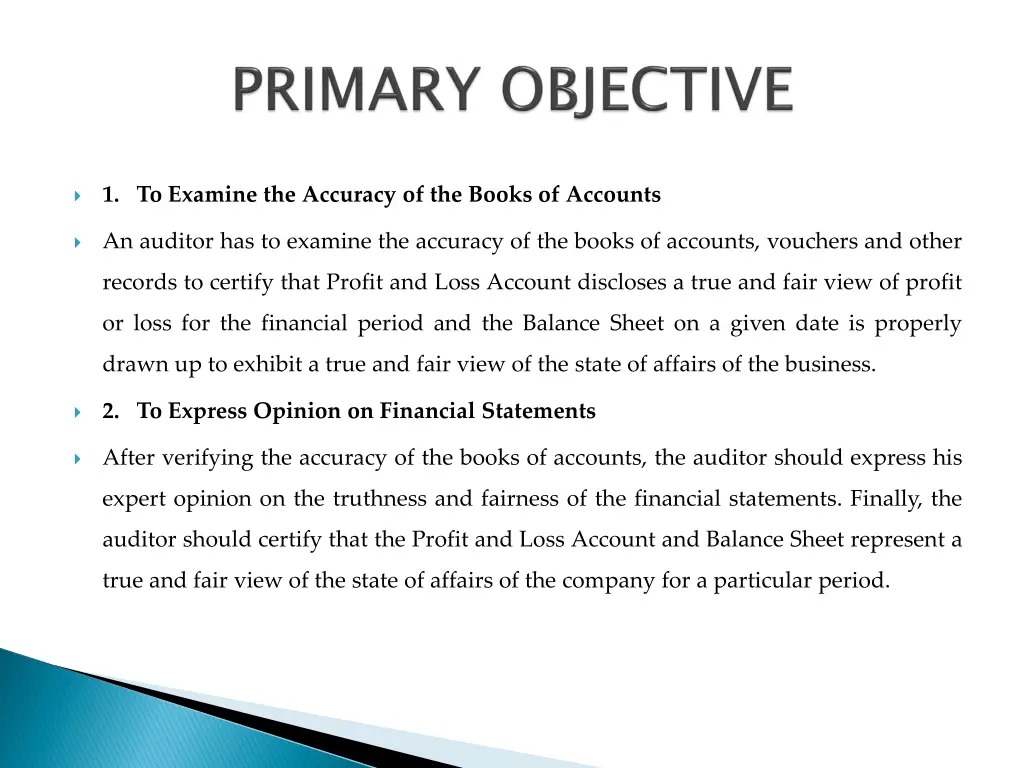 1 to examine the accuracy of the books of accounts