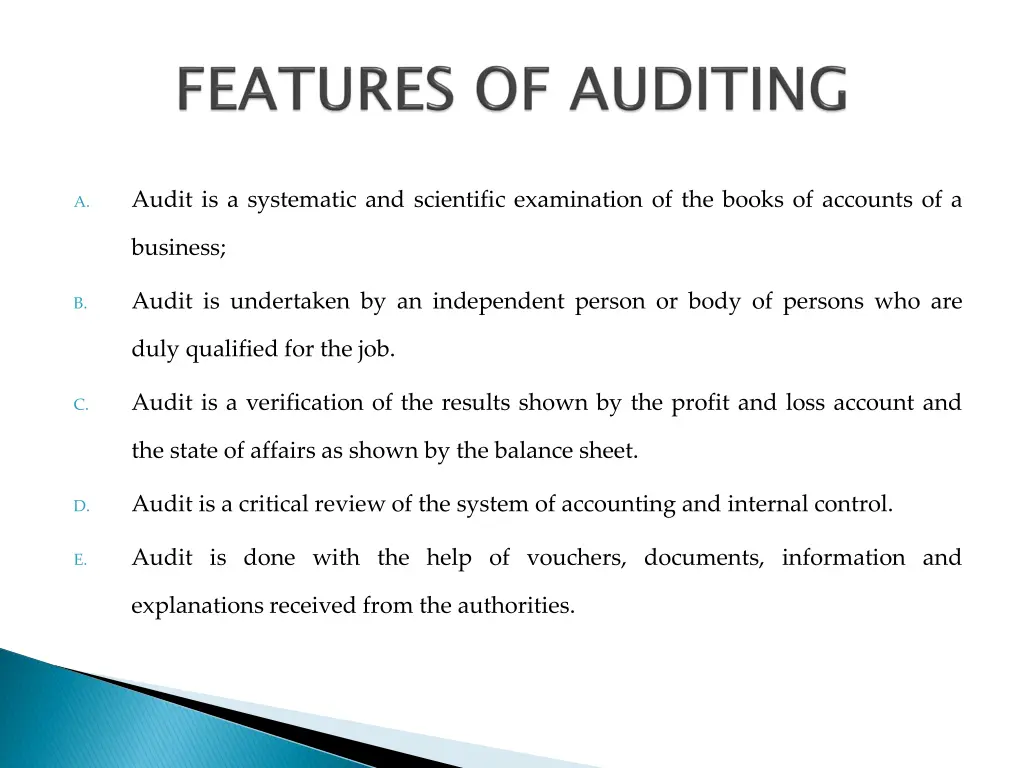 audit is a systematic and scientific examination