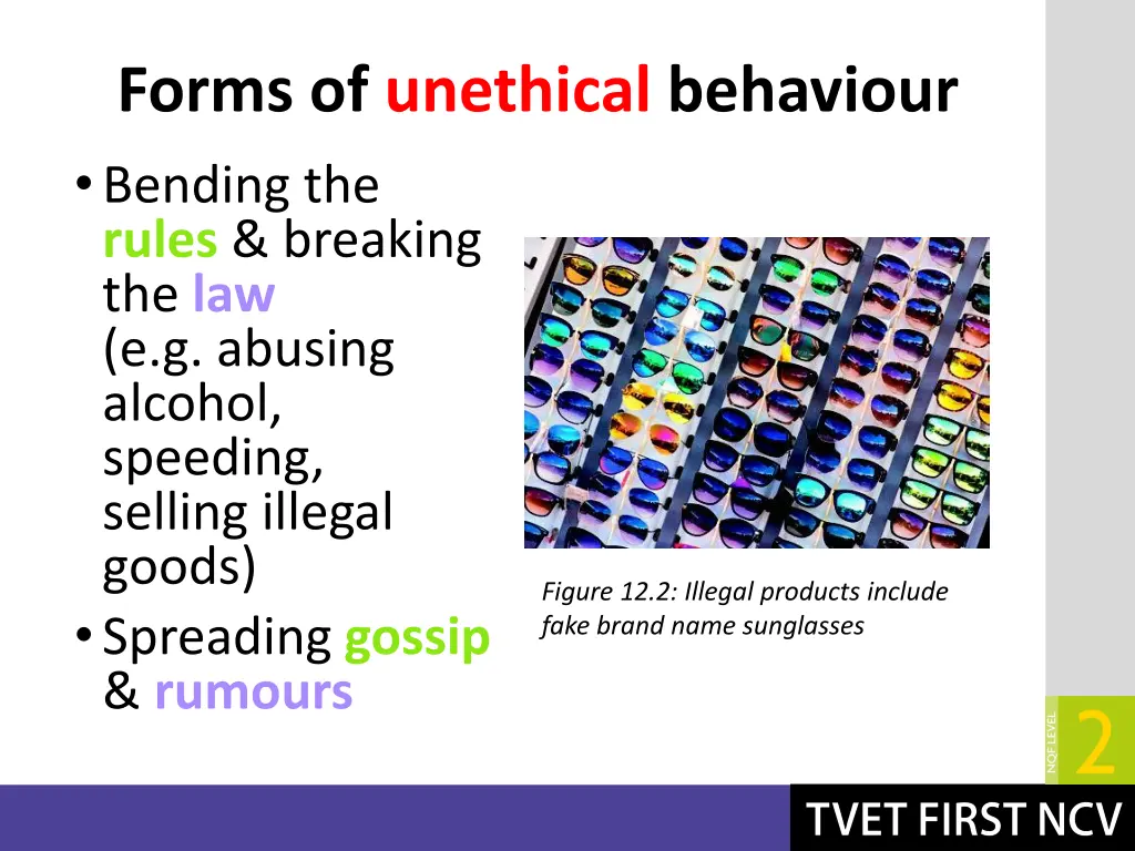 forms of unethical behaviour bending the rules