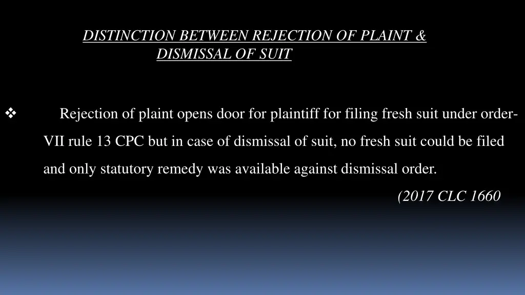 distinction between rejection of plaint dismissal