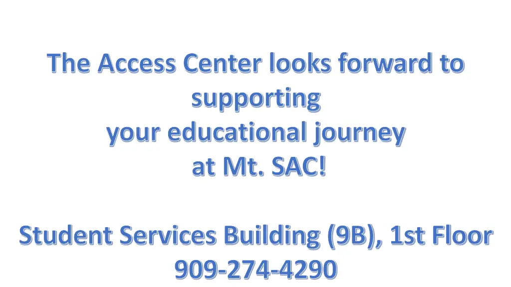 the access center looks forward to supporting