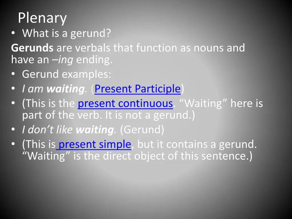 plenary what is a gerund gerunds are verbals that