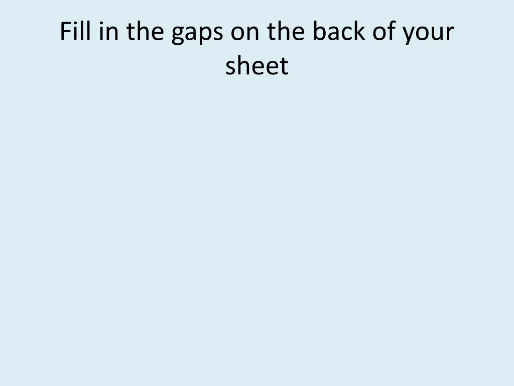 fill in the gaps on the back of your sheet