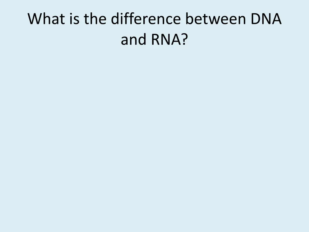 what is the difference between dna and rna