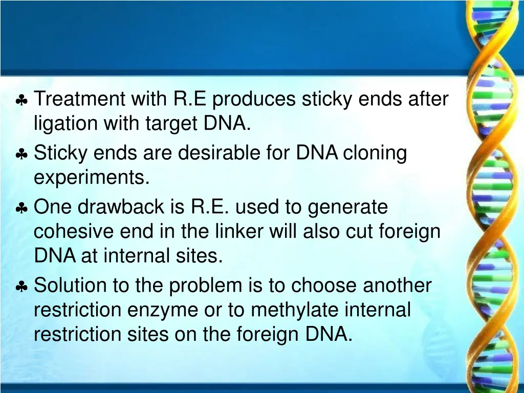 treatment with r e produces sticky ends after