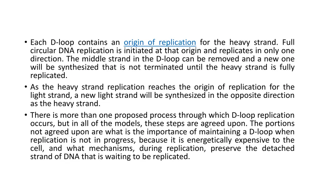 each d loop contains an origin of replication