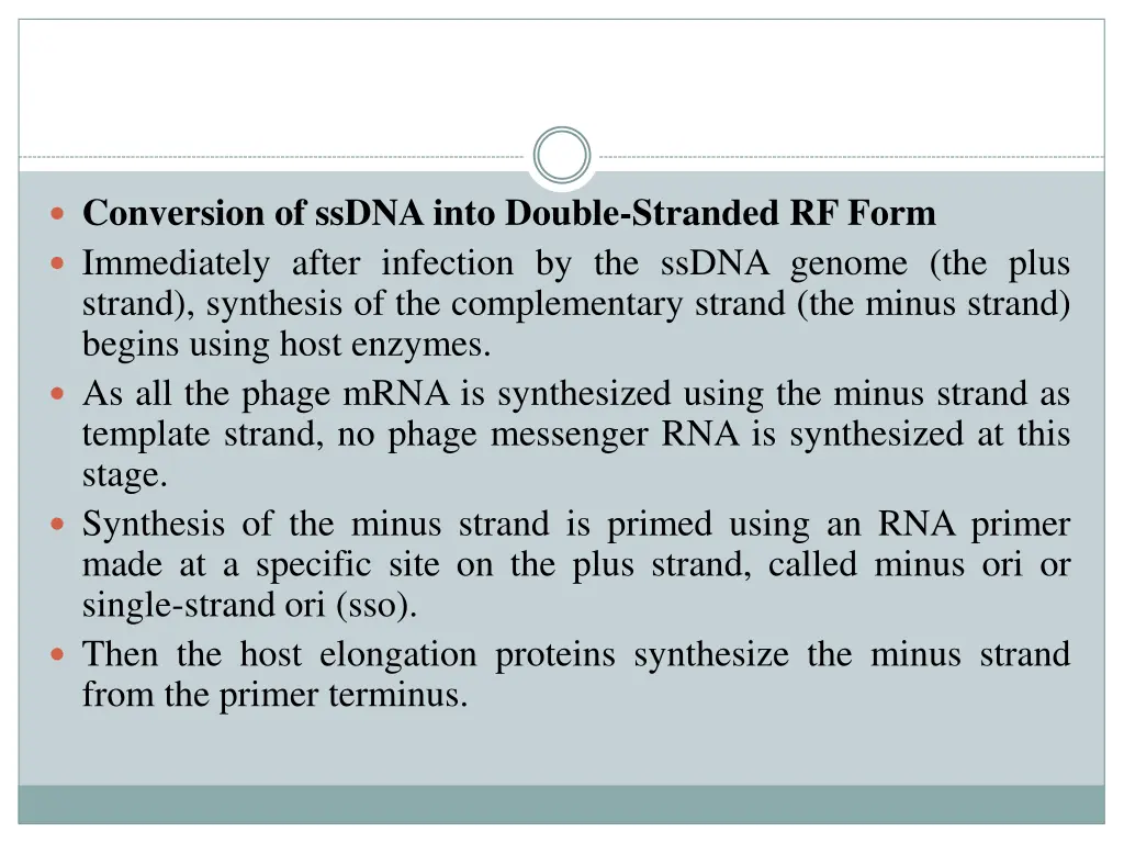 conversion of ssdna into double stranded rf form