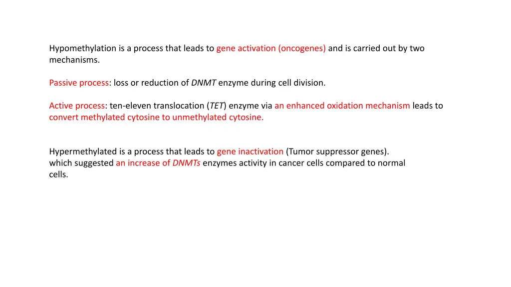 hypomethylation is a process that leads to gene